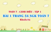 Bài 1 trang 54 SGK Toán 7 tập 1 Cánh Diều